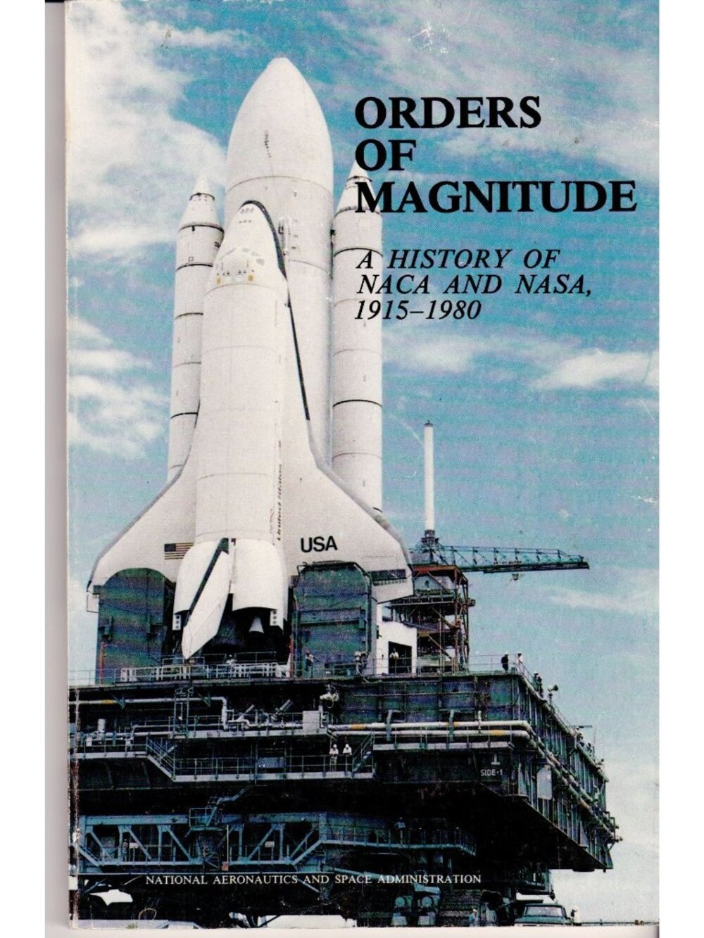 NASA Orders of Magnitude History of NACA NASA 1915-1980 SP-4403